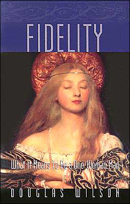 Fidelity: What It Means to Be a One-Woman Man book written by Douglas Wilson