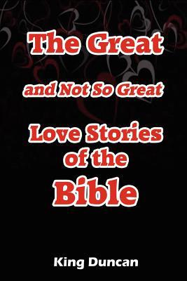 The Great and Not So Great Love Stories of the Bible magazine reviews