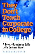 They Don't Teach Corporate in College magazine reviews