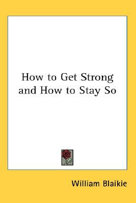 How to Get Strong and How to Stay So magazine reviews