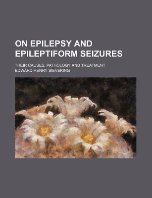 On Epilepsy and Epileptiform Seizures magazine reviews