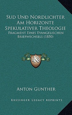 Sud Und Nordlichter Am Horizonte Spekulativer Theologie magazine reviews