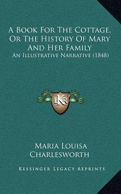 A Book for the Cottage, or the History of Mary and Her Family magazine reviews