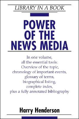 Power of the News Media book written by Harry Henderson