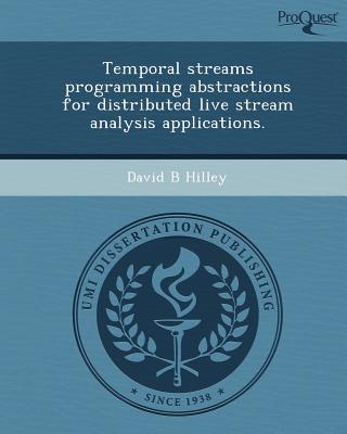 Temporal Streams Programming Abstractions for Distributed Live Stream Analysis Applications. magazine reviews