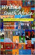 Writing South Africa: Literature, Apartheid, and Democracy, 1970-1995 book written by Derek Attridge