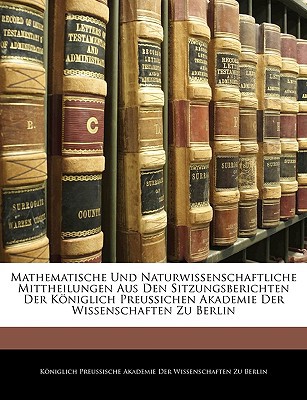 Mathematische Und Naturwissenschaftliche Mittheilungen Aus Den Sitzungsberichten Der Kniglich Preuss magazine reviews