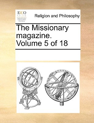 The Missionary Magazine. Volume 5 of 18 magazine reviews