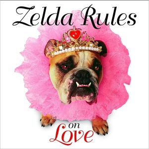 Zelda Rules on Love: A Zelda Wisdom Book book written by Carol Gardner