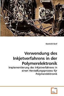 Verwendung Des Inkjetverfahrens in Der Polymerelektronik magazine reviews
