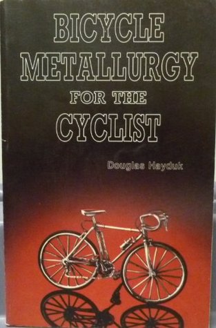 Bicycle Metallurgy for the Cyclist magazine reviews
