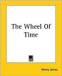 The Wheel of Time book written by Henry James