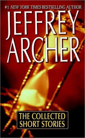 Collected Short Stories book written by Jeffrey Archer