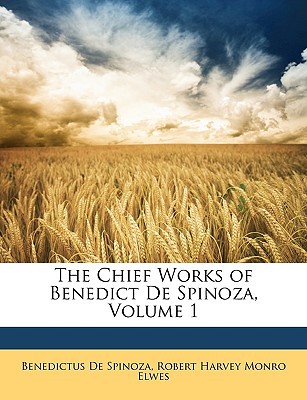 The Chief Works of Benedict de Spinoza, Volume 1 magazine reviews
