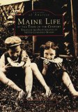 Maine Life at the Turn of the Century: Through the Photographs of Nettie Cummings Maxim (Images of America Series) book written by Diane Barnes