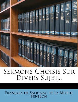 Sermons Choisis Sur Divers Sujet... magazine reviews