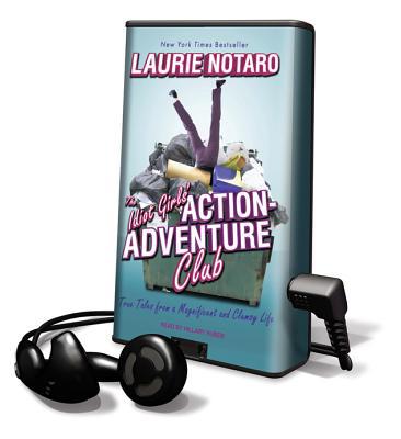 The Idiot Girls' Action-Adventure Club written by Laurie Notaro