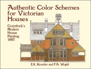 Authentic Color Schemes for Victorian Houses magazine reviews