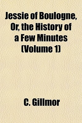 Jessie of Boulogne, Or, the History of a Few Minutes magazine reviews