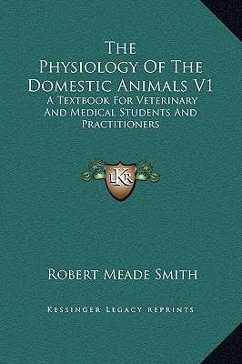 The Physiology of the Domestic Animals V1 magazine reviews