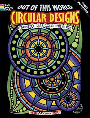 Out of This World Circular Designs Stained Glass Coloring Book magazine reviews