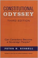 Constitutional Odyssey: Can Canadians Become a Sovereign People? book written by Peter H. Russell