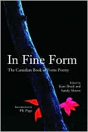 In Fine Form: The Canadian Book of Form Poetry, , In Fine Form: The Canadian Book of Form Poetry