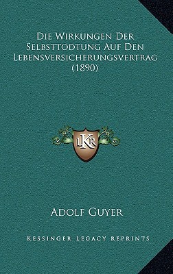 Die Wirkungen Der Selbsttodtung Auf Den Lebensversicherungsvertrag magazine reviews