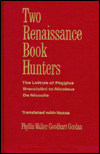 Two Renaissance Book Hunters: The Letters of Paggius Bracciolini to Nicolaus DeNiccolis book written by Phyllis Goodhart Gordan
