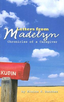 Letters from Madelyn: Chronicles of a Caregiver magazine reviews