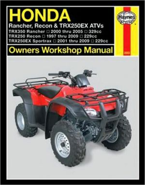 Honda Rancher, Recon & TRX250EX ATV's book written by Editors of Haynes Manuals