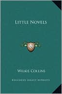 Little Novels book written by Wilkie Collins