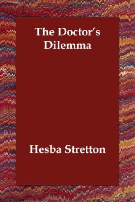 Doctors Dilemma book written by Hesba Stretton
