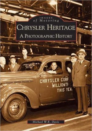 The Chrysler Heritage (Images of America Series) book written by Michael W. R. Davis