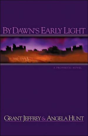 By Dawn's Early Light book written by Grant R. Jeffrey