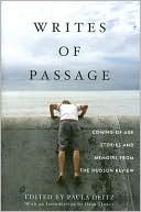 Writes of Passage: Coming-of-Age Stories and Memoirs from The Hudson Review book written by Paula Deitz