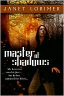 Master of Shadows book written by Janet Lorimer