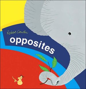 Opposites book written by Robert Crowther