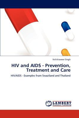 HIV and AIDS - Prevention, Treatment and Care magazine reviews