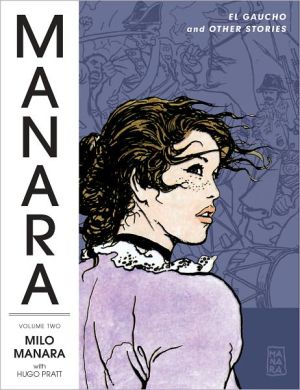 The Manara Library, Volume 2: El Gaucho and Other Stories magazine reviews