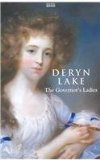 The Governor's Ladies book written by Deryn Lake