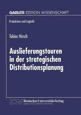 Auslieferungstouren in Der Strategischen Distributionsplanung magazine reviews