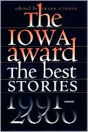 The Iowa Award: The Best Stories, 1991-2000 book written by Frank Conroy