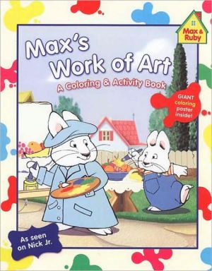 Max's Work of Art: A Coloring and Activity Book book written by Rosemary Wells