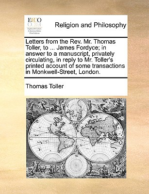Letters from the REV. Mr. Thomas Toller, to ... James Fordyce magazine reviews