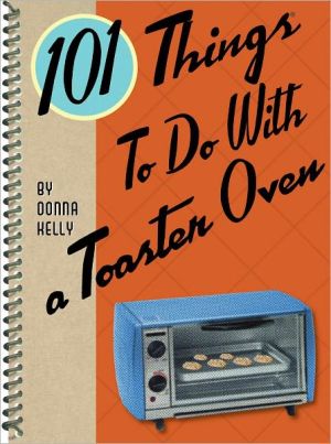 101 Things to do with a Toaster Oven magazine reviews
