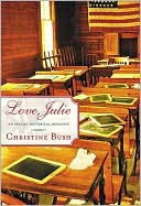 Love, Julie book written by Christine Bush