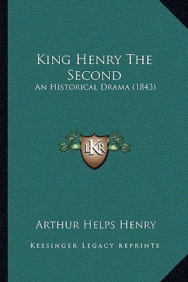 King Henry the Second: An Historical Drama magazine reviews