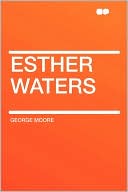 Esther Waters book written by George Moore