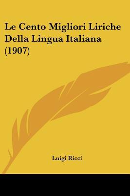 Le Cento Migliori Liriche Della Lingua Italiana magazine reviews